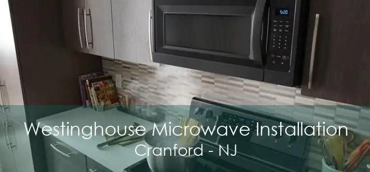 Westinghouse Microwave Installation Cranford - NJ