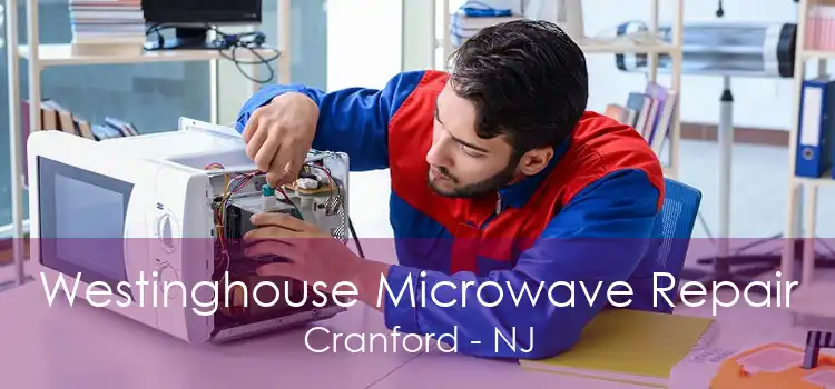 Westinghouse Microwave Repair Cranford - NJ