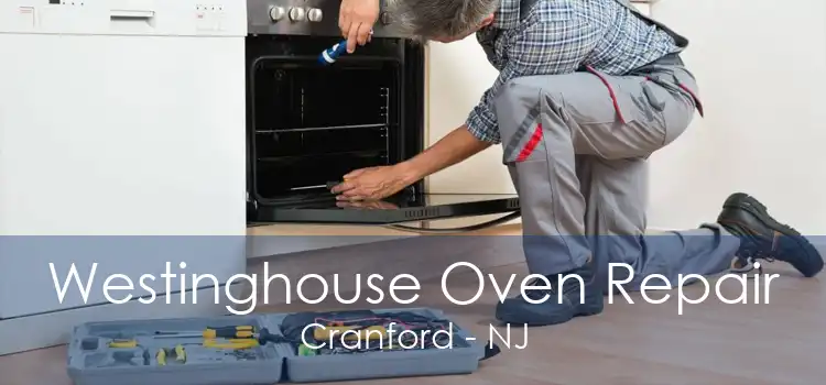 Westinghouse Oven Repair Cranford - NJ
