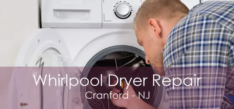 Whirlpool Dryer Repair Cranford - NJ