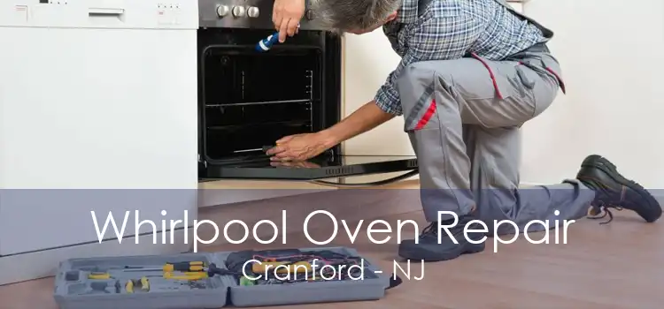 Whirlpool Oven Repair Cranford - NJ