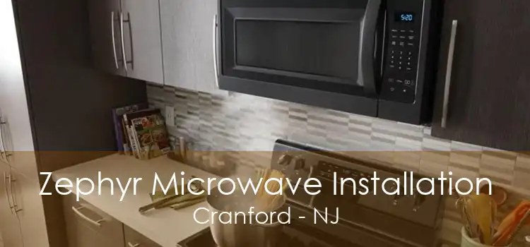 Zephyr Microwave Installation Cranford - NJ