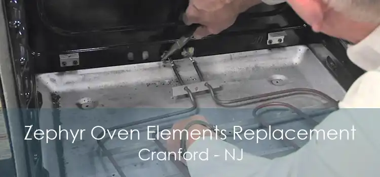 Zephyr Oven Elements Replacement Cranford - NJ