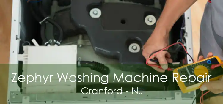 Zephyr Washing Machine Repair Cranford - NJ